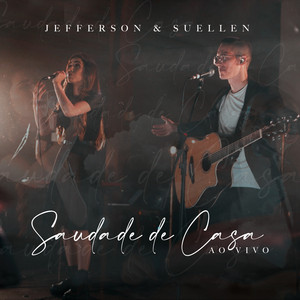 Saudade de casa - Ao Vivo by Jefferson & Suellen