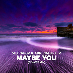 Maybe You (Rework Mix)