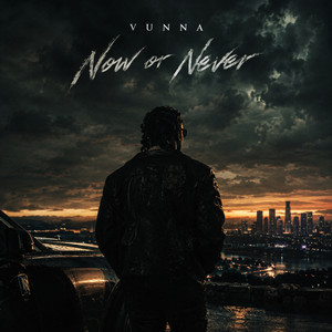 Now or Never by Vunna