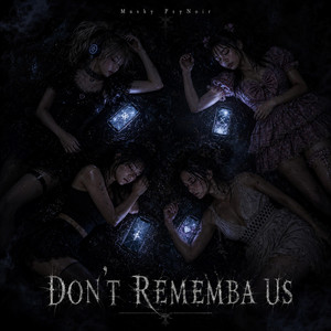 Don't Rememba Us by Mushy PsyNoir