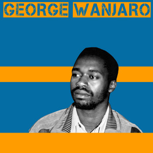 George Wanjaro - Kaana Ka Wanjaro