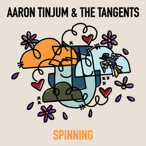 Spinning by Aaron Tinjum and the Tangents