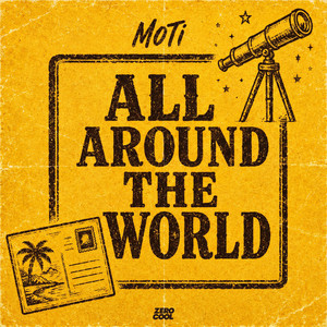 All Around The World by MOTi