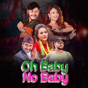 Ramesh Pariyar - Oh Baby No Baby (feat. Khem Century & Binda Pariyar)