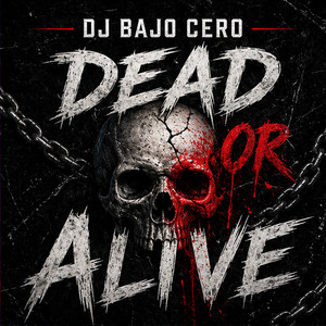 Dead or Alive by DJ BAJO CERO