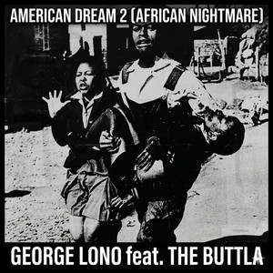 American Dream 2 by George Lono, The Buttla