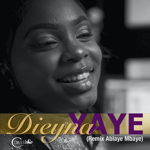 Dieyna - Yaye (Remix Ablaye Mbaye)