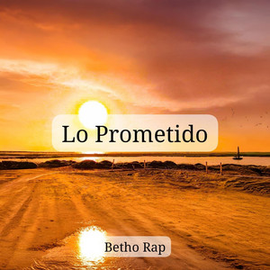 Lo Prometido by Betho Rap