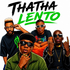 Thatha Lento by Blaxk Supreme, King P, Shortgun & Lorenzo, Mema_Percent, Shortgun, Lorenzo