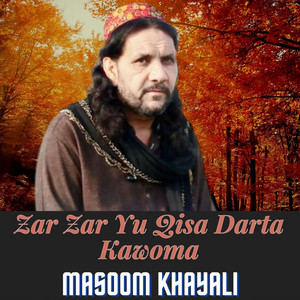 Masoom Khayali - Zar Zar Yu Qisa Darta Kawoma
