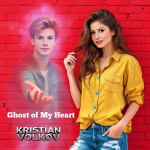 Ghost of My Heart by Kristian Volkov
