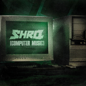 COMPUTER MUSIC by SHRQ