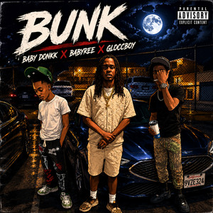 BUNKK by Gloccboy, Babydonkk3, BabyRee
