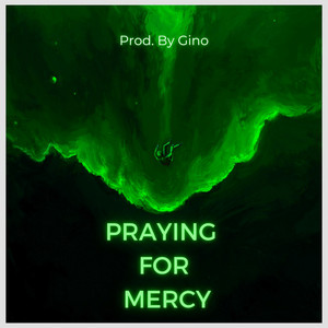 Prod. By Gino - Praying For Mercy (Instrumental)