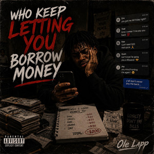 Who Keep Letting You Borrow Money by Ole Lapp