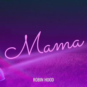 Robin Hood - Mama