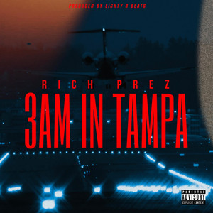 3AM IN TAMPA by Rixh Prez
