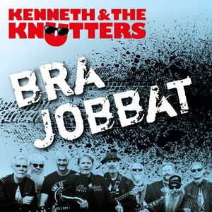 bra jobbat by Kenneth & The Knutters