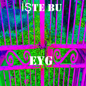 EYG - İşte Bu