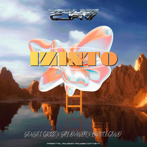 IZINTO by WRCKLESS WAVE, Sensei Grizz, SKY DANDY, BhutLegend