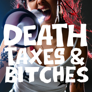 Death, Taxes, and Bitches by Natasha Fisher