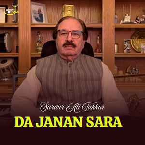 Sardar Ali Takkar - Da Janan Sara