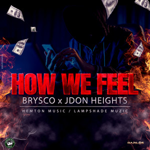 How We Feel by Brysco, JDon Heights