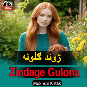 Mukhsin Khtak - Zindage Gulona