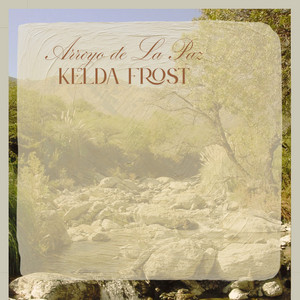 Arroyo de La Paz by Kelda Frost