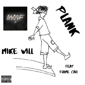 Plank by Mike Will, Flame Cali