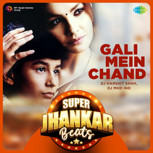 Alka Yagnik, M.M. Kreem & Anand Bakshi - Gali Mein Chand (Super Jhankar Beats)