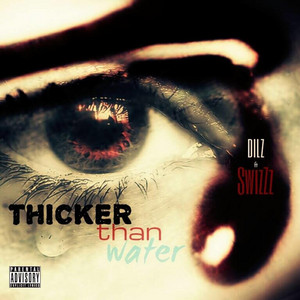 Thicker Than Water (feat. SwizZz) by Dilz, Justin Snodgrass, SwizZz