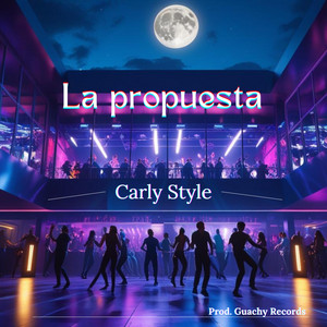 La Propuesta by Carly Style