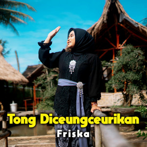 Friska - Tong Diceungceurikan