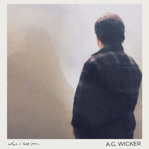 when i see you by A.G. Wicker