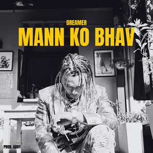 DREAMER - MANN KO BHAV