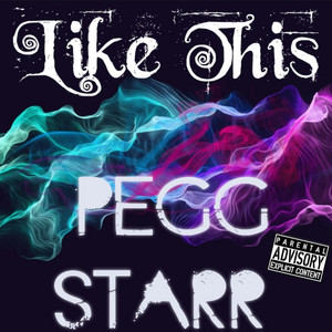 Pegg Starr - Like This