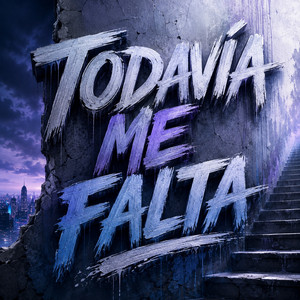 TODAVÍA ME FALTA by KELZO BLOW