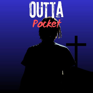 Outta Pocket by J. Curtis