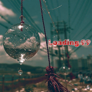 Loading 99 by kuroshibapalette