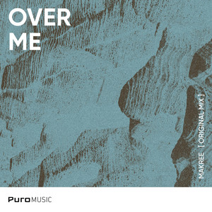 Over Me by Makree