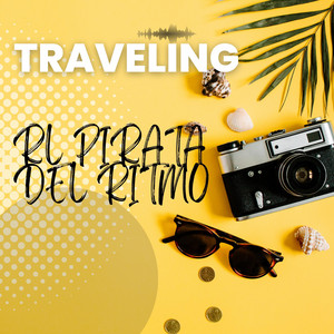 TRAVELING by EL PIRATA DEL RITMO