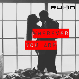 Wherever You Are by RÜKIN
