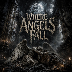 Where Angels Fall by Love Ends Loud