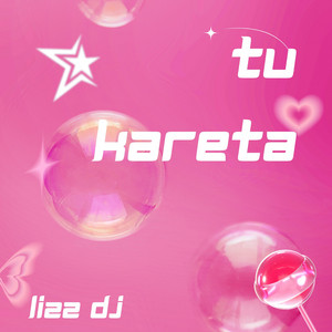 Tu Kareta by Lizz Dj
