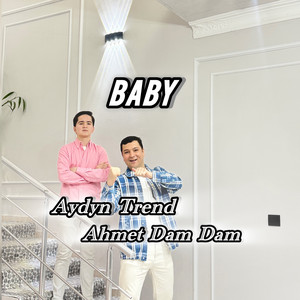 Ahmet Dam Dam & Aydyn trend - Baby