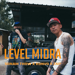 Straight Outta Bhutan - Level Mi Dra (feat. Kunvo, Zap & Sonam Thow)