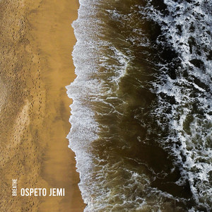 Breathe by Ospeto Jemi