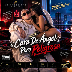 Cara De Ángel Pero Peligrosa by YosYesZone