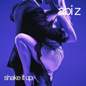 Shake it up - Single by Abi Z | Spotify